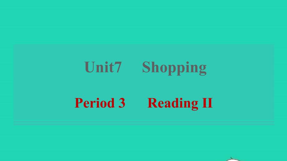 2021年秋七年级英语上册Unit7ShoppingPeriod3ReadingⅡ习题课件新版牛津版_第1页