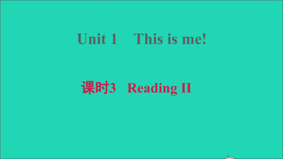 安徽专版2020年秋七年级英语上册Unit1Thisisme课时3ReadingII课件新版牛津版_第1页