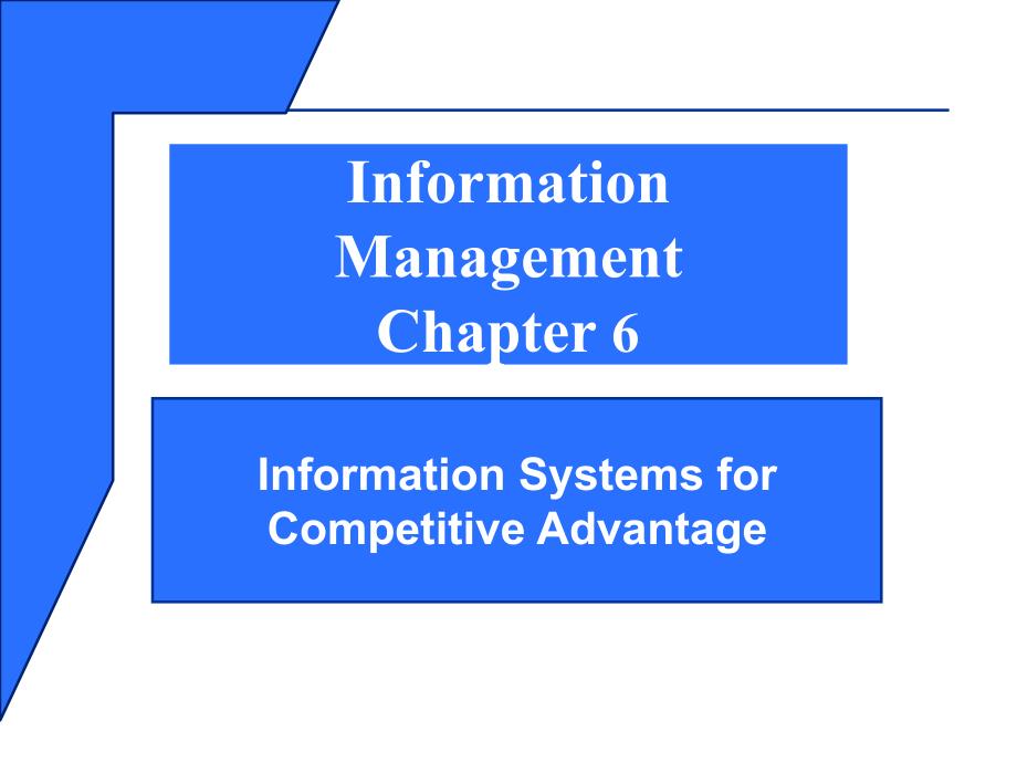 信息资源管理_ch06Information Systems for Competitive Advantage_第1页