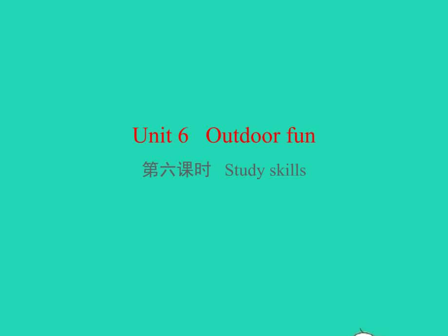 七年级英语下册Unit6Outdoorfun第六课时Studyskills教学课件新版牛津版_第1页