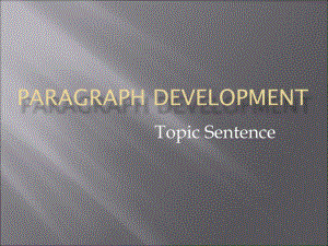Writing_-_topic_sentence&paragraph主题句和段落