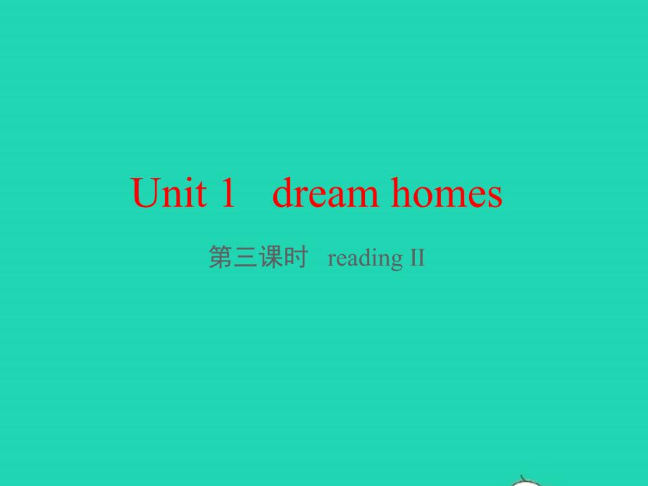 七年级英语下册Unit1DreamHomes第三课时reading2教学课件新版牛津版_第1页