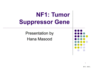 NF1TumorSuppressorGene：NF1肿瘤抑制基因课件