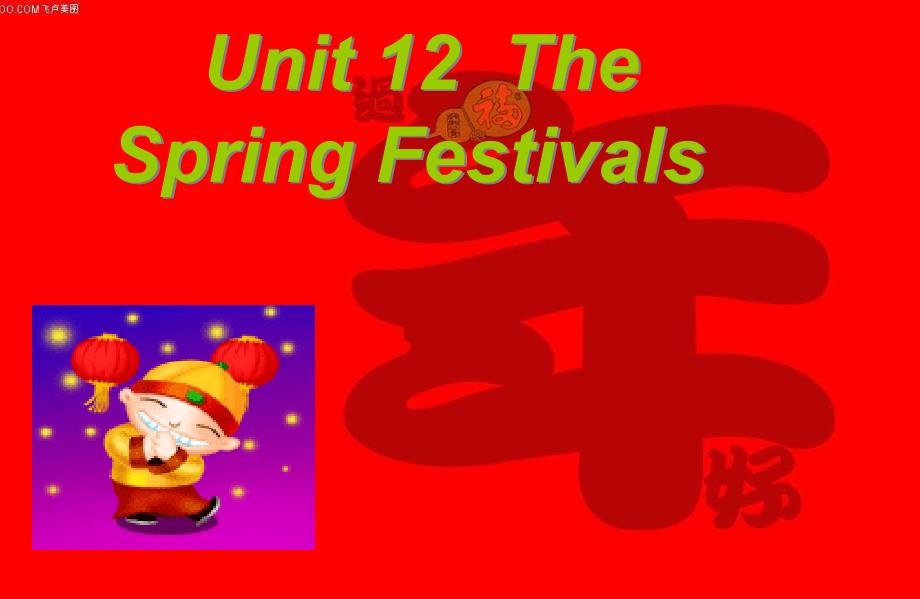 unit12springfestivaltext职高英语基础模块上_第1页