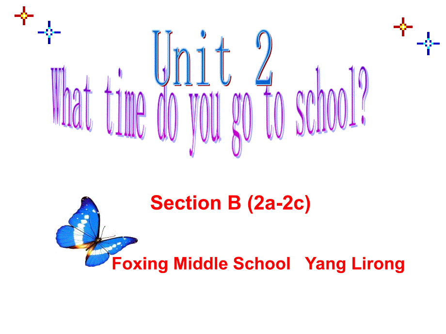 英语七年级下册Unit2WhattimedoyougotoschoolSectionB2a2c_第1页