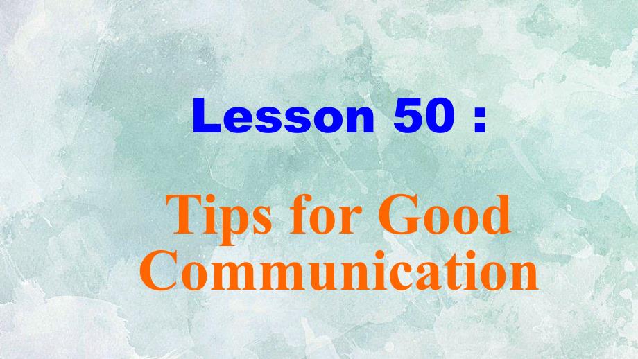 TipsforGoodCommunication课件初中英语课件九年级英语课件_第1页