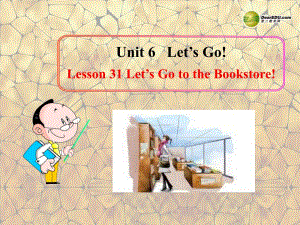 七年级英语上册Unit6LetsGoLesson31LetsGototheBookstore课件新版冀教版