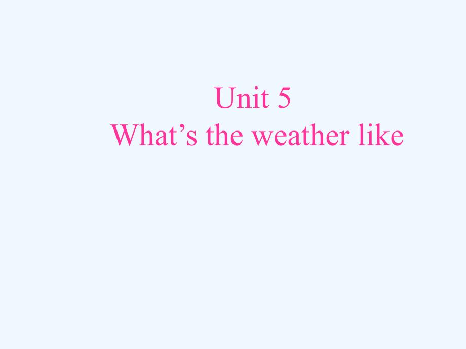 五年级英语下册unit5whatstheweatherlikepartc课件陕旅版1_第1页