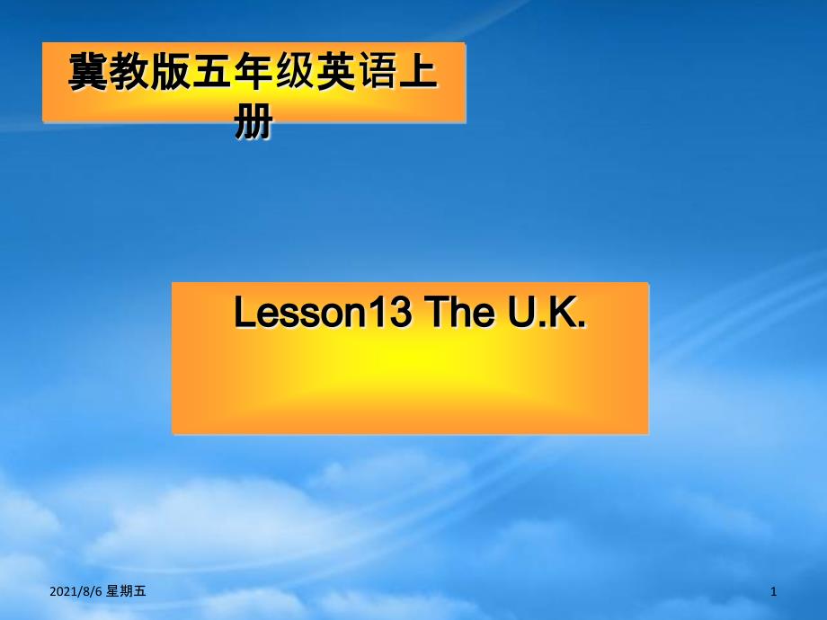 人教版五级英语上册 Unit2 Lesson13The UK课件2 冀教_第1页