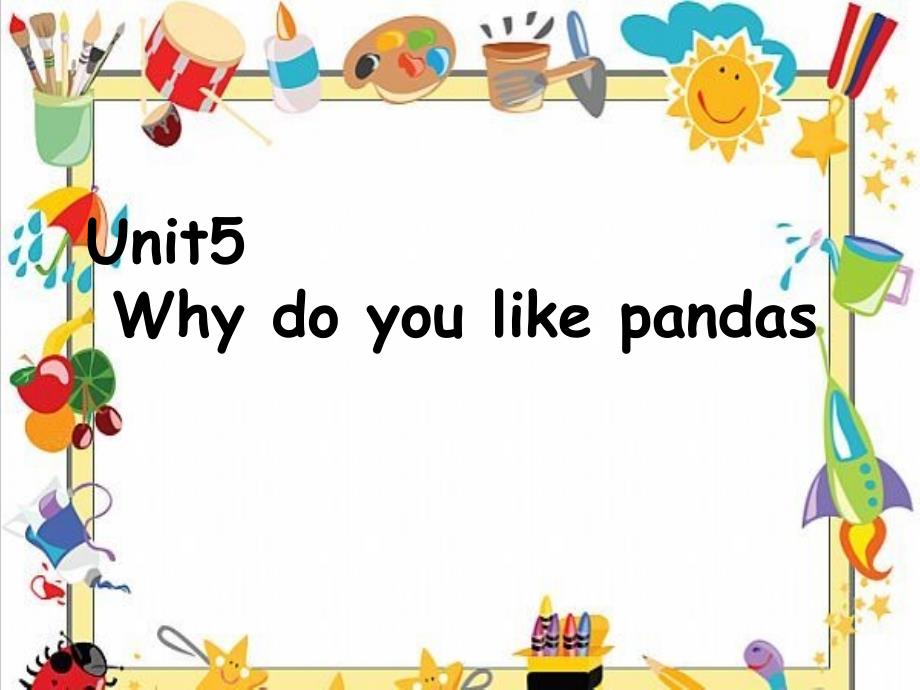 人教版七年级下英语Unit5Whydoyoulikepandas课件ppt_第1页