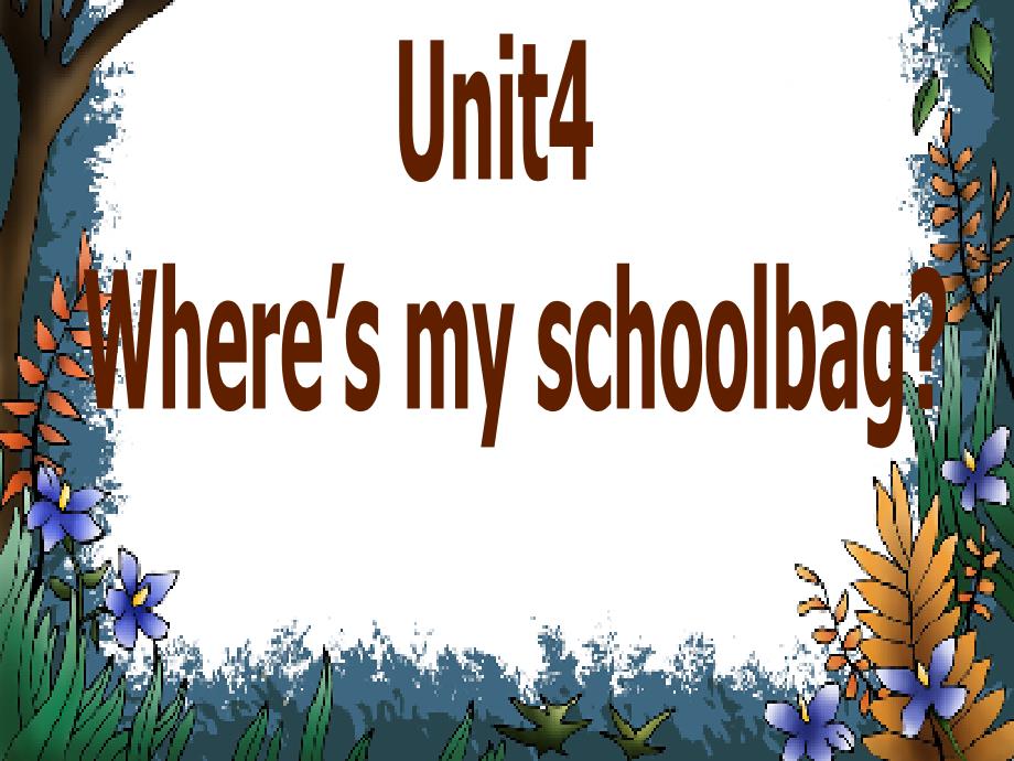 人教版七年级上句法Unit4Wheresmyschoolbag_第1页