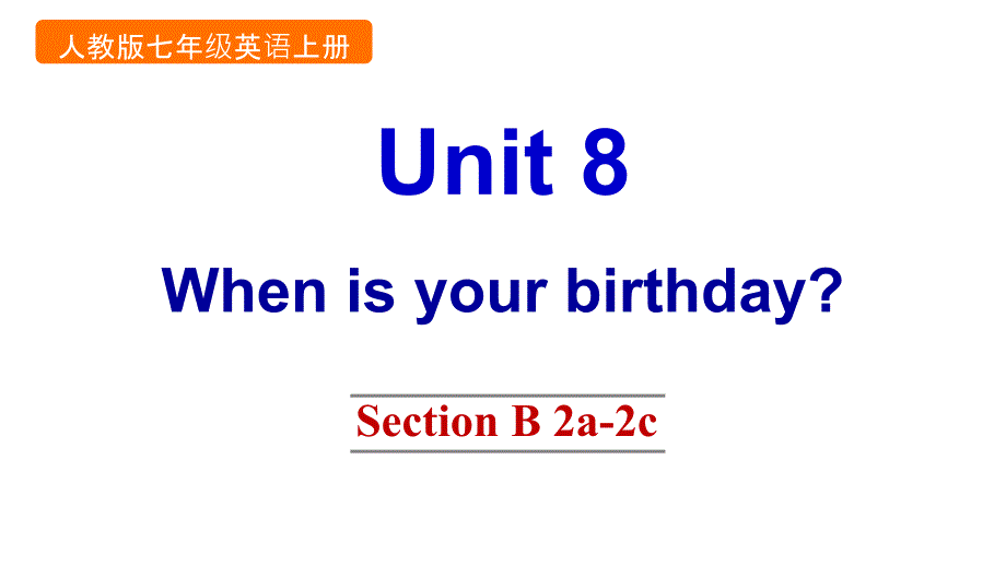 人教版七年级上册英语《Unit8SectionB2a2c》课件_第1页