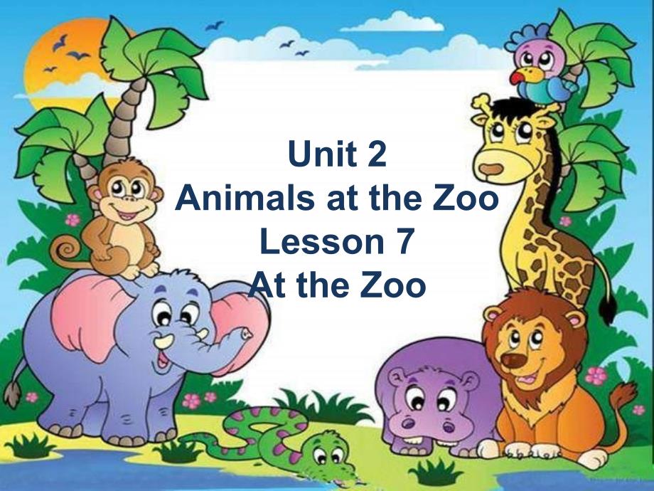 三年级下册英语课件Unit 2 Lesson 7at the zoo 冀教版(共18张PPT)_第1页