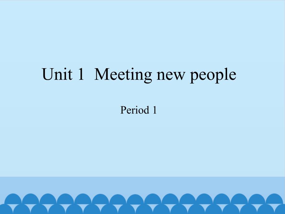 四年级上册英语ppt课件-Module-1-Unit-1--Meeting-new-people--Period-1--沪教牛津版(深圳用)_第1页