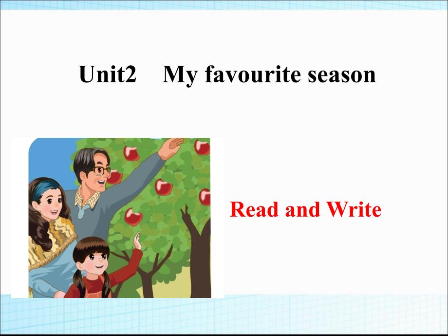 人教版pepPEP五年级下册英语Unit-2-My-favourite-season-B-Read-and-write公开课ppt课件_第1页