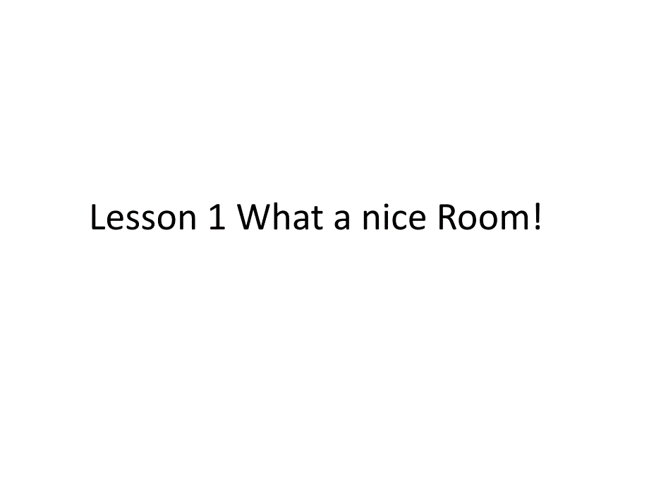 川教版英语(三起)六年级上册-Unit-2-Lesson-1-What-a-nice-Room!--.ppt课件_第1页