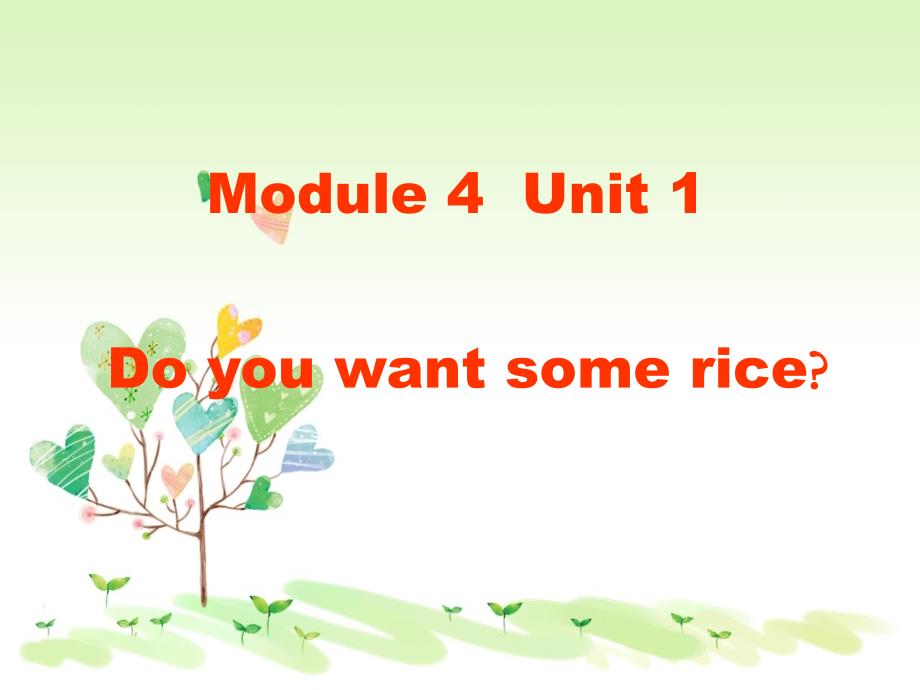 外研版(三起)四年级上册Module-4《Unit-1-Do-you-want-some-rice》-课件_第1页