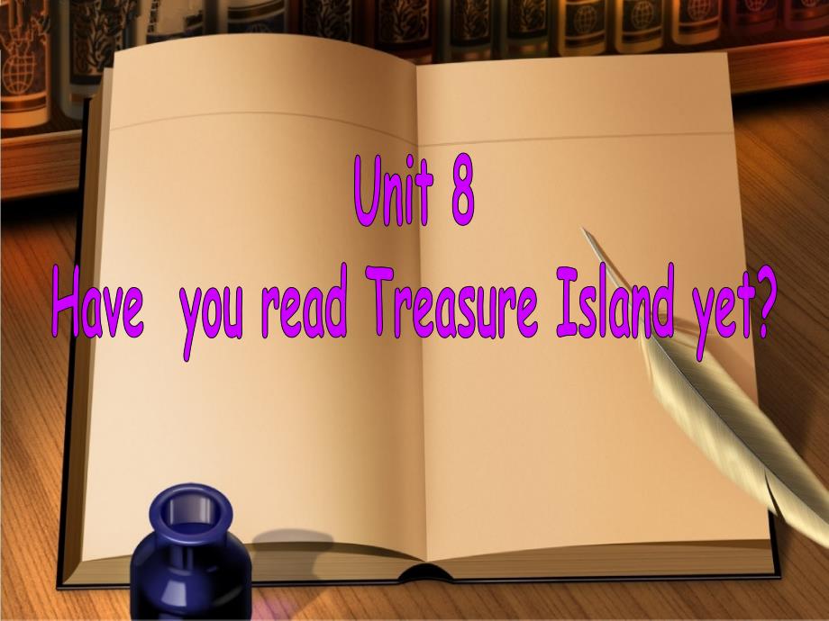 人教版英语八年级下册Unit-8-Have-you-read-Treasure-Island-yet-Section-A-1a-2dppt课件_第1页