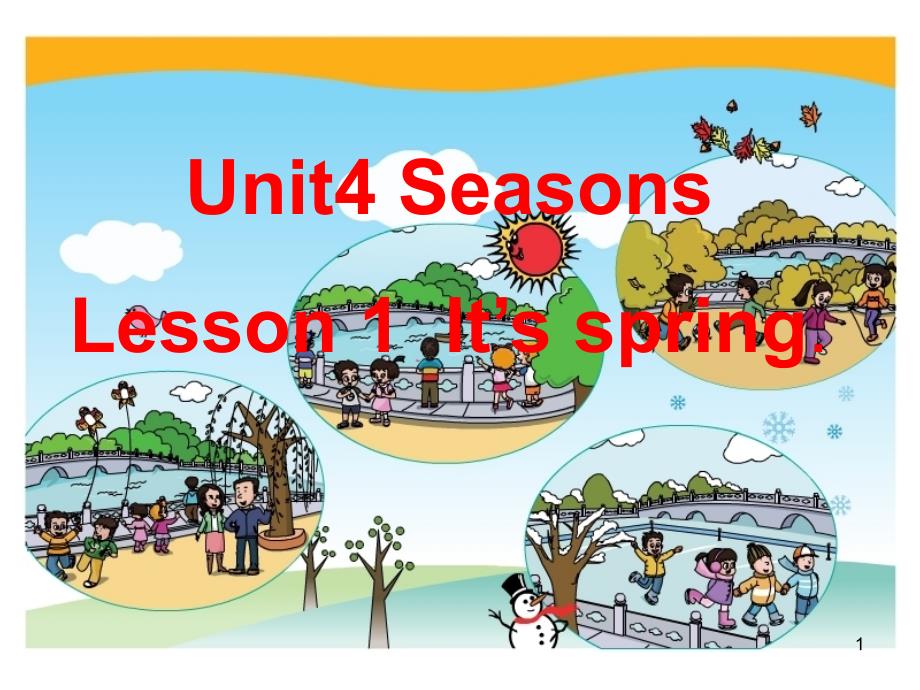 小学英语四年级上册(鲁科版)Unit-4-Lesson-1-It’s-spring公开课ppt课件_第1页