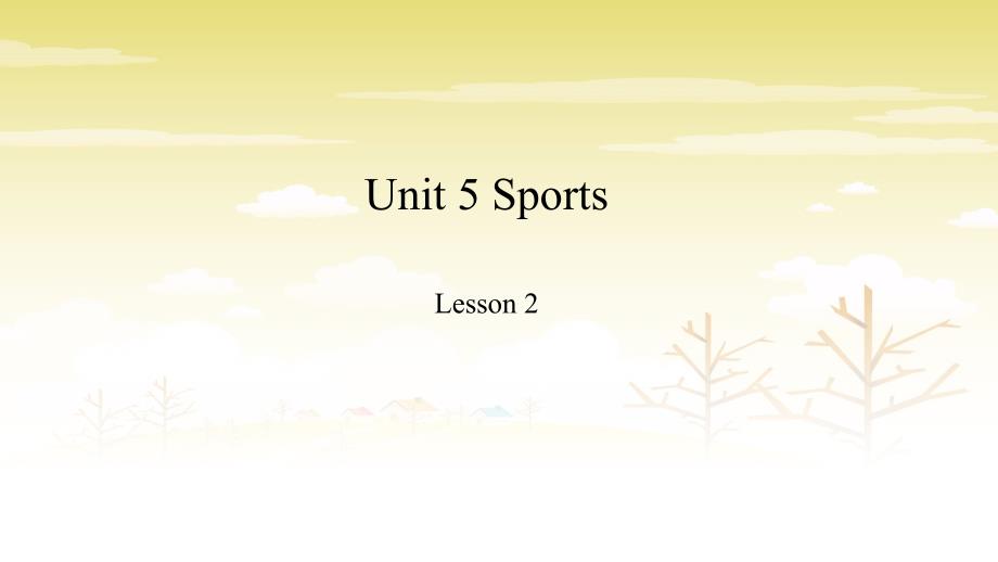 五年级上册英语ppt课件Unit-5-Sports--Lesson-2鲁科版(五四学制)(三起)_第1页