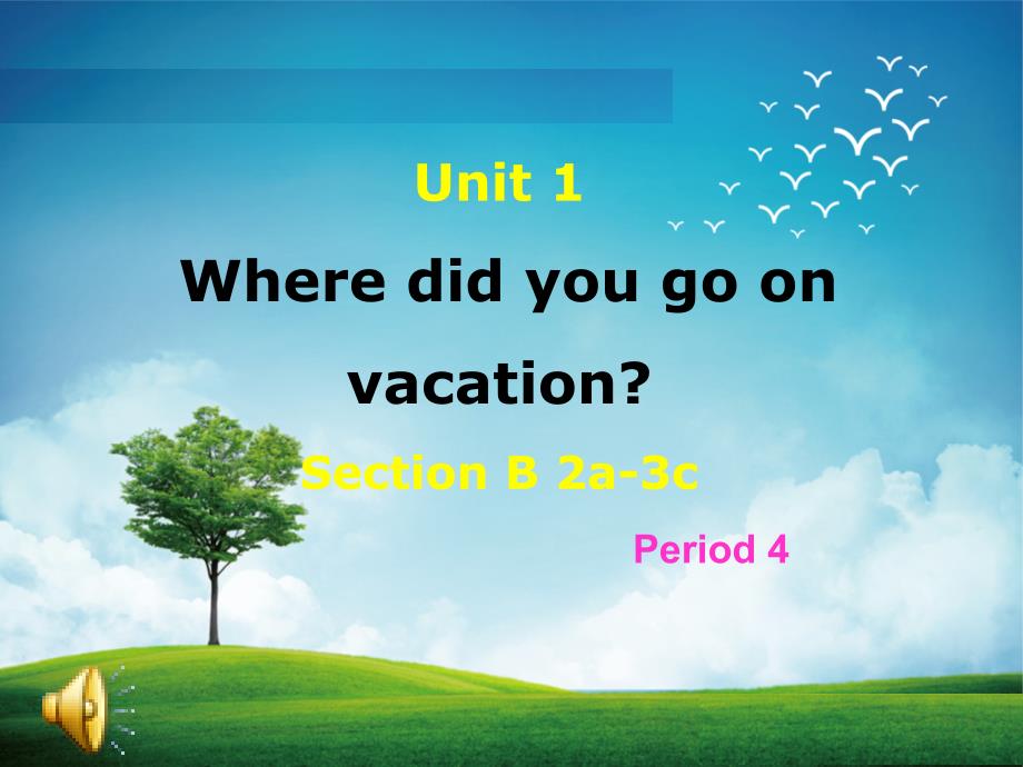 人教版新目标英语八年级上册Unit-1-Where-did-you-go-on-vacation-Section-B-Section-B-2a-3cppt课件_第1页