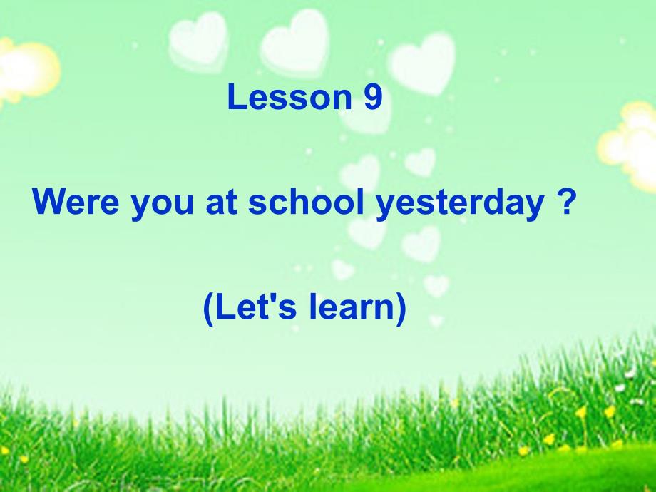 科普版英语六年级上册Lesson-9《Were-you-at-school-yesterday》公开课ppt课件_第1页