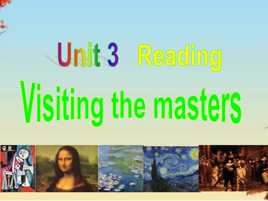 译林牛津版高中英语选修8Unit-3-The-world-of-colours-and-light-Reading-Visiting-the-masters课件_第1页