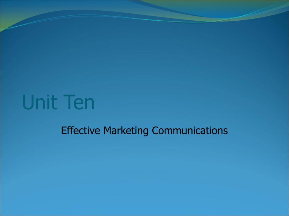 国际营销专业英语Unit 10 Effective Marketing Communications_第1页