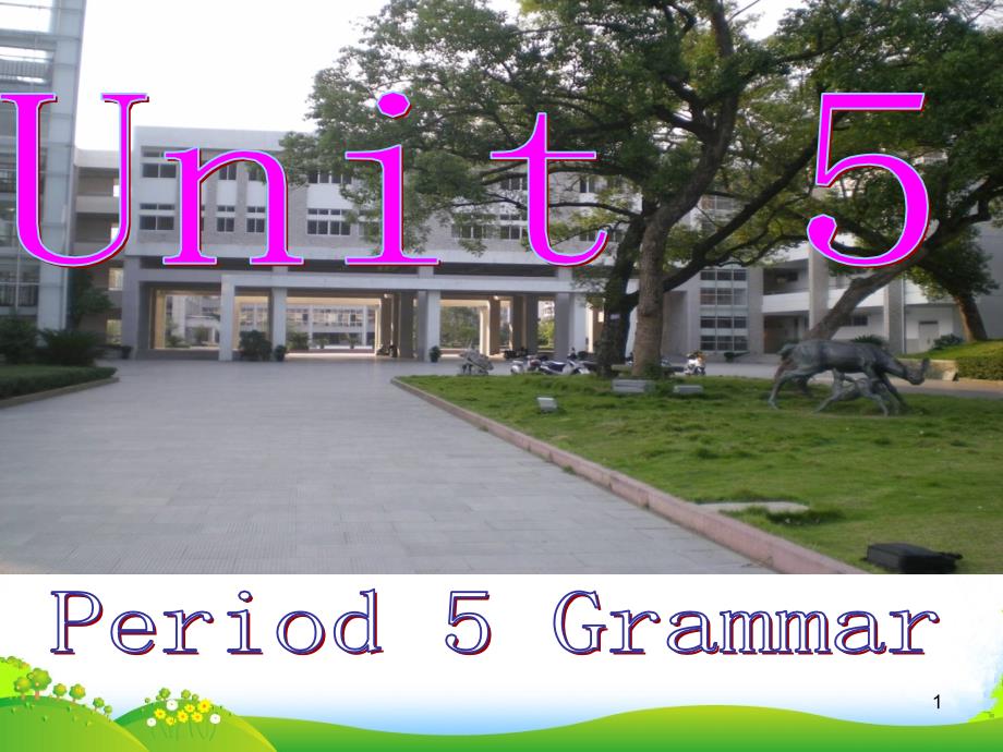 高中英语-Unit-5-Grammar-ppt课件-新人教版选修7_第1页