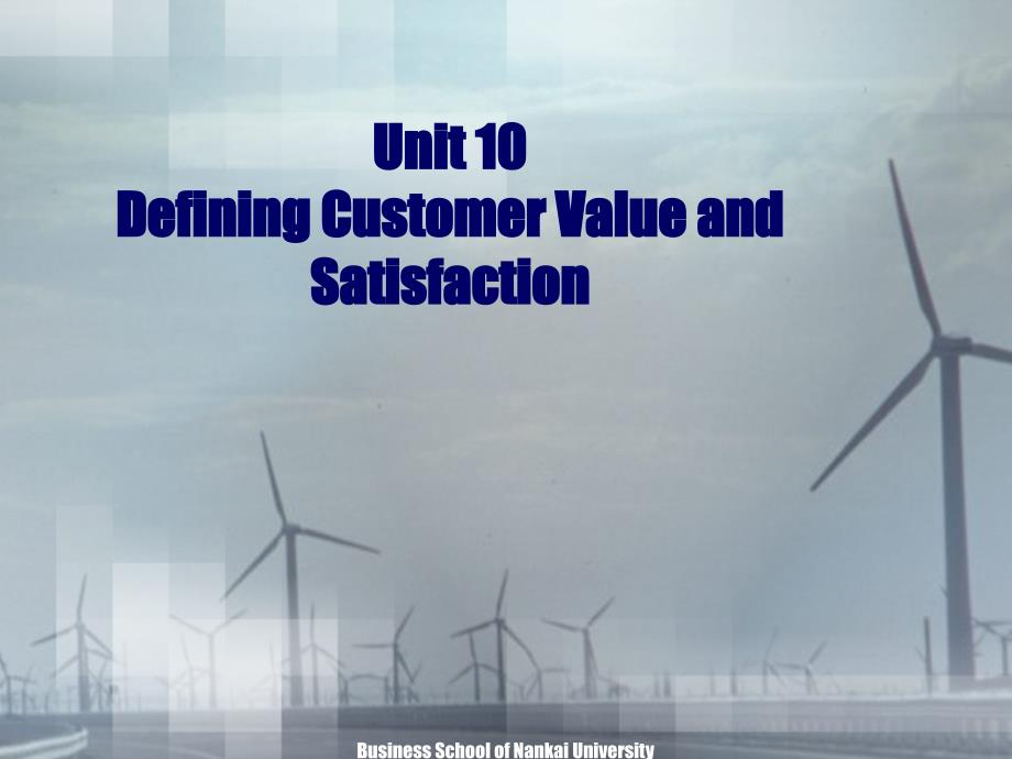 工商管理专业英语unit10 Defining Customer Value and Satisfaction_第1页