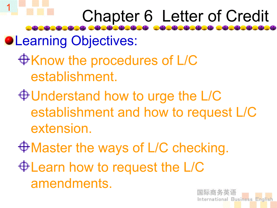 国际商务英语 Chapter 6Letter of Credit_第1页