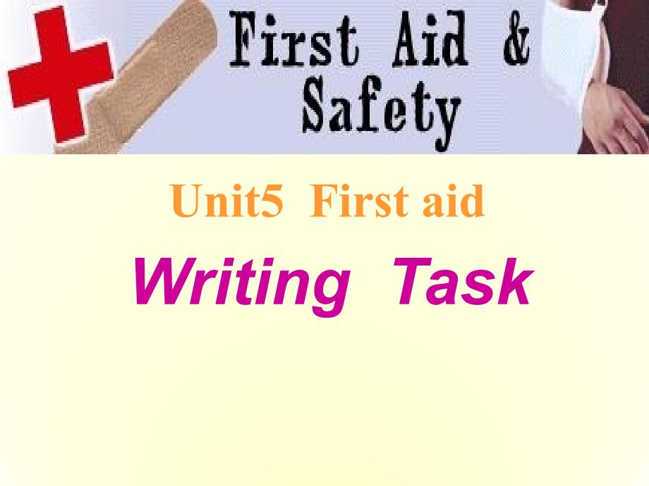 高中英语-Unit5-First-aid-Writing-Taskppt课件_第1页