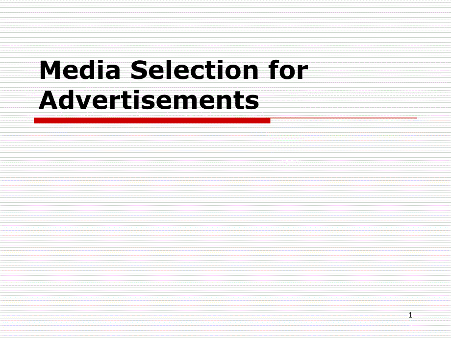 快速阅读练习MediaSelectionforAdvertisements课件_第1页