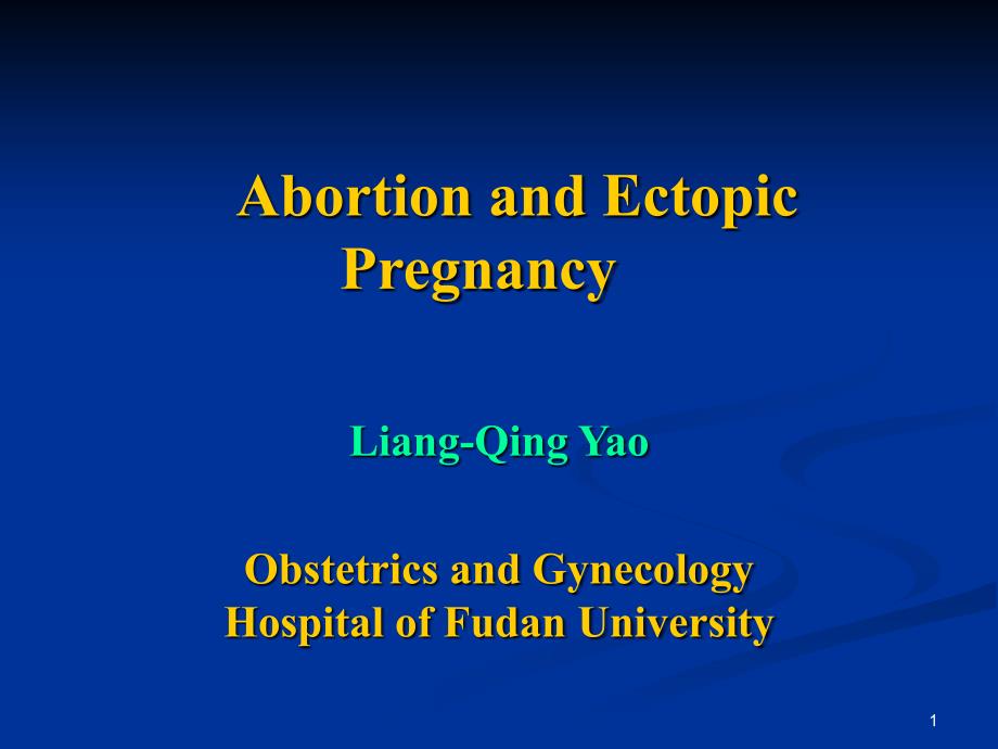 流产异位妊娠(英文)-AbortianandEctopicPregnancy课件_第1页