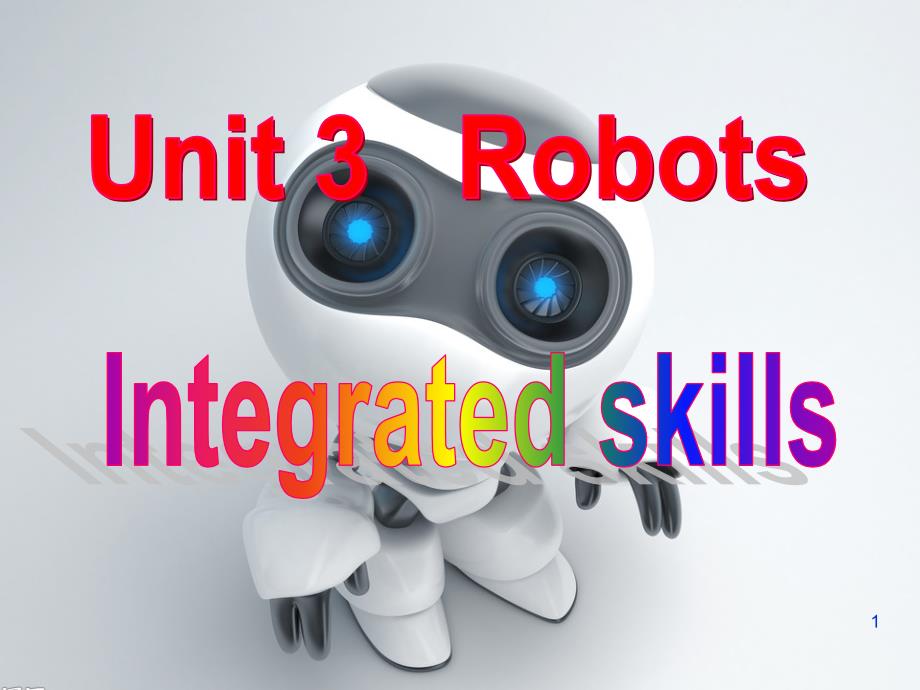 牛津译林版版9B英语Unit-3---Robots-Integrated-skillsppt课件_第1页