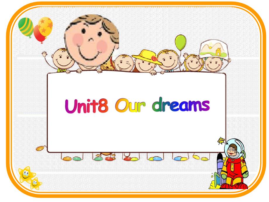 牛津译林版6B英语-Unit-8-Our-dreams--ppt课件_第1页