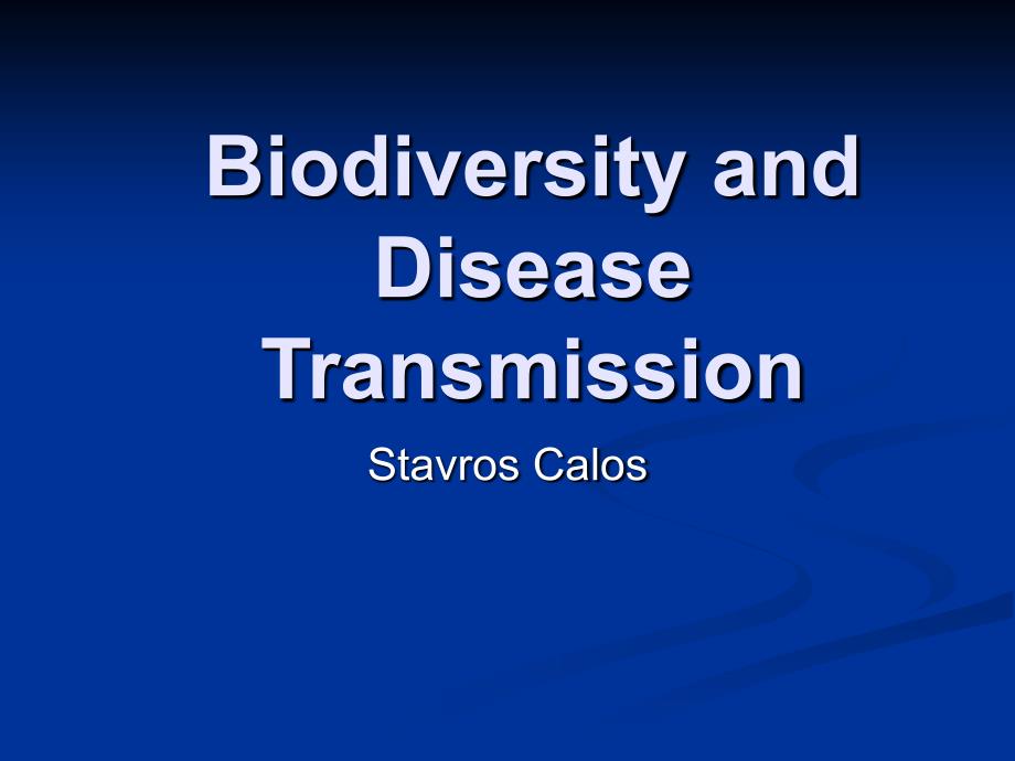 BiodiversityandDiseaseTransmission生物多样性和传播的疾病_第1页