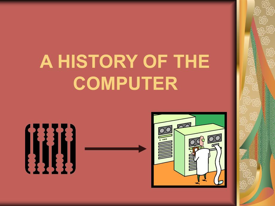 AHISTORYOFTHECOMPUTER-SusanH一种电脑的历史-苏珊H_第1页