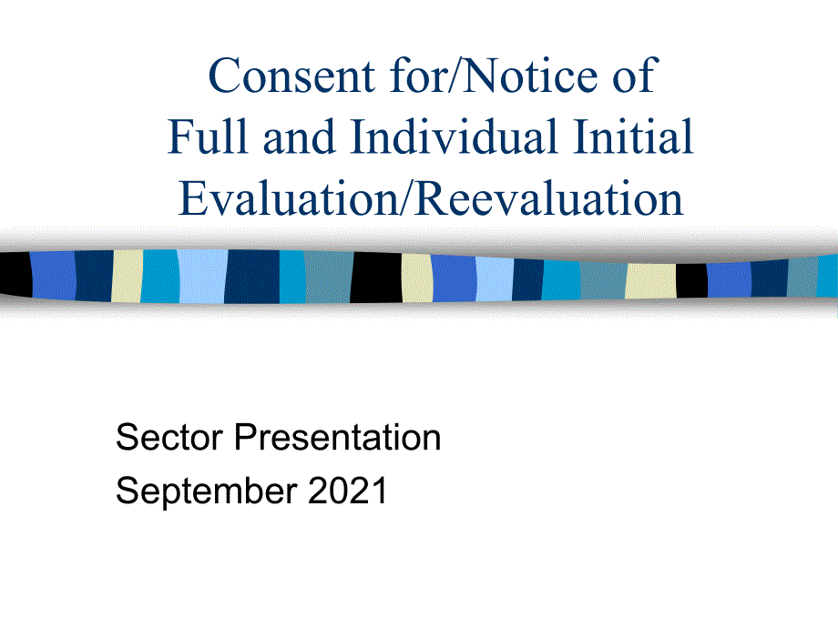 ConsentforNoticeofFullandIndividualEvaluationReevaluation同意fornotice充分和个体评价的再评价_第1页