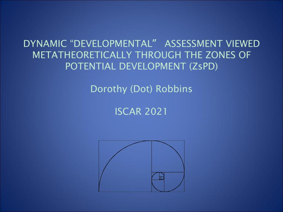 DYNAMICDEVELOPMENTALASSESSMENTVIEWED发展的评价是动态的_第1页