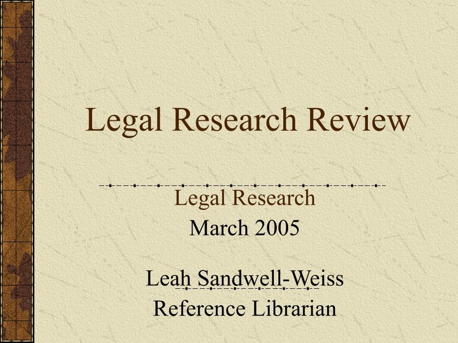 LegalResearchReview-JamesERogersCollegeofLaw法律研究綜述-杰姆斯羅杰斯大學(xué)法學(xué)院_第1頁