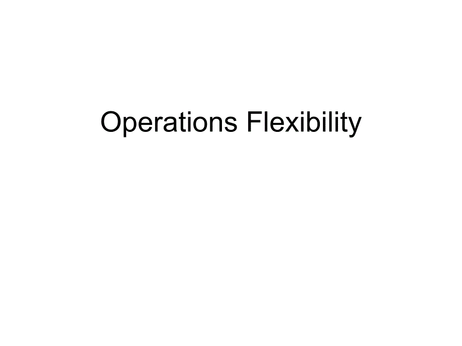 OperationsFlexibility操作灵活性_第1页