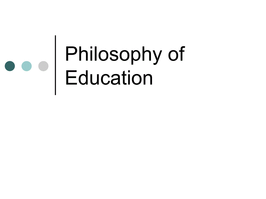 PhilosophyofEducation-WinthropUniversityRockHillSC教育哲学-温思罗普大学石山SC_第1页