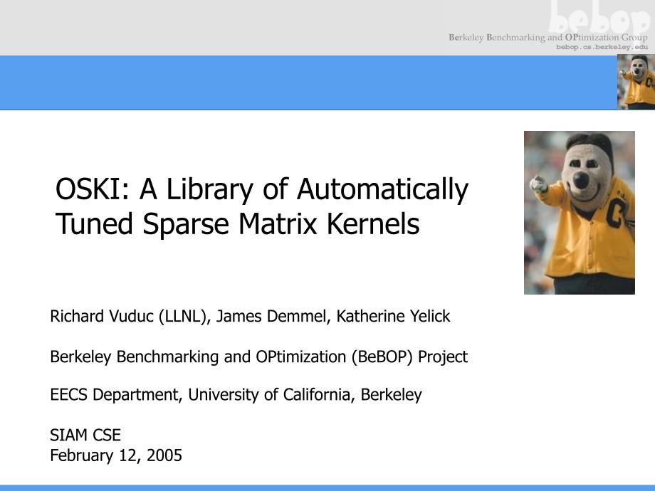 OSKIAnAutomaticallyTunedLibraryofSparseMatrixKernelsoski自动调谐的图书馆的稀疏矩阵的内核_第1页