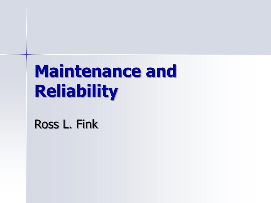 MaintenanceandReliability-May6-BradleyBradley维修和可靠性五月六日-布拉德利布拉德利_第1页