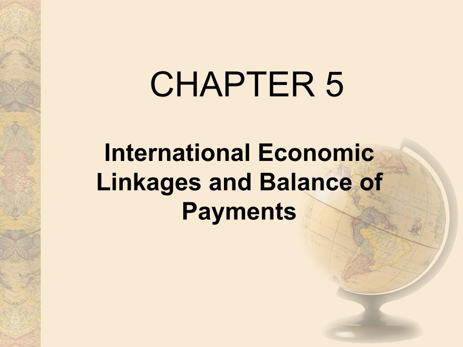 MultinationalFinancialManagement（跨国公司财务管理）ch05InternationalEconomicLinkagesandBalanceofPayments_第1页