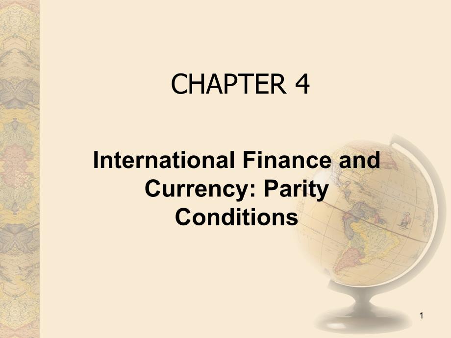 MultinationalFinancialManagement（跨国公司财务管理）ch04InternationalFinanceandCurrencyParityConditions_第1页