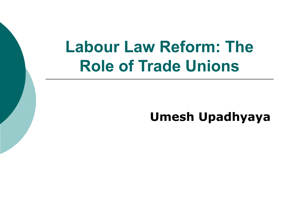 LabourLawReformTheRoleofTradeUnions劳动法改革工会的作用_第1页