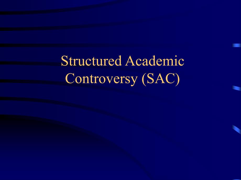 StructuredAcademicControversy(SAC)结构化理论的争议（SAC）_第1页