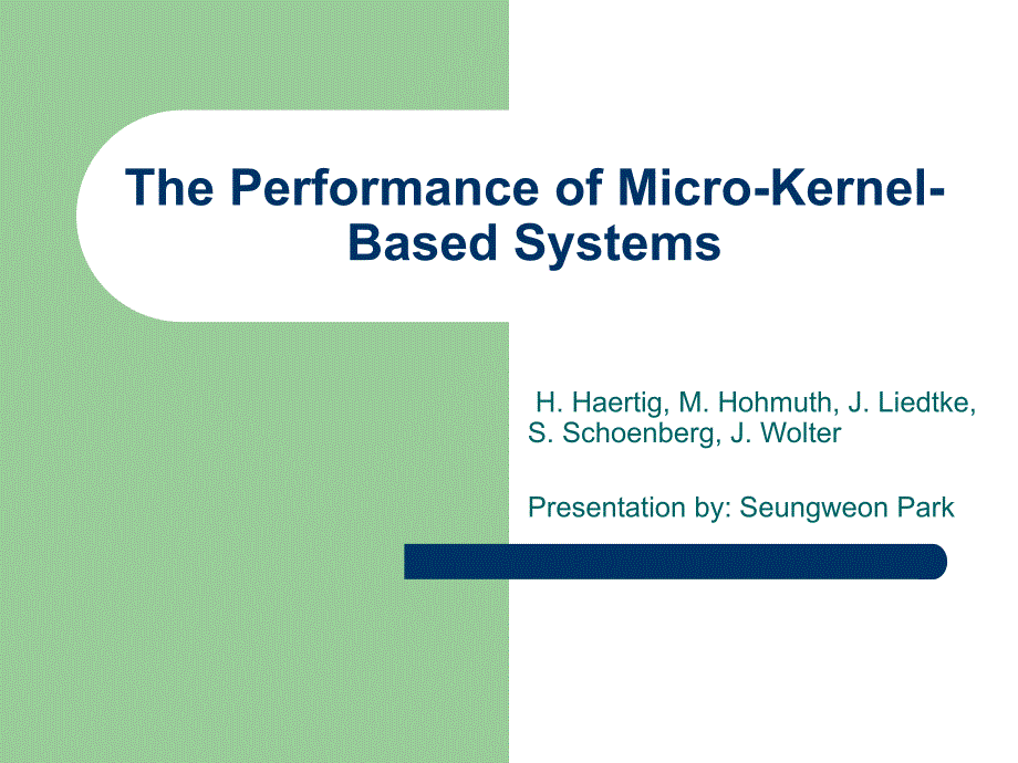 ThePerformanceofMicro-Kernal-BasedSystems微内核系统的性能_第1页